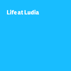 Life at Ludia
